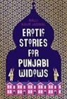 Balli Kaur Jaswal, Balli Kaur Jaswal - Erotic Stories for Punjabi Widows