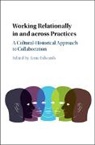 Anne Edwards, Anne (University of Oxford) Edwards, Anne Edwards, Edwards Anne - Working Relationally in and Across Practices