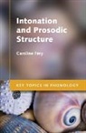 Caroline Fã©Ry, Caroline Fery, Caroline Féry - Intonation and Prosodic Structure