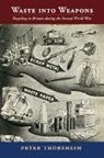 Peter Thorsheim, Peter (University of North Carolina Thorsheim, Thorsheim Peter - Waste Into Weapons