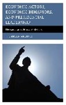 C. Damien Arthur, Arthur C. Damien - Economic Actors, Economic Behaviors, and Presidential Leadership
