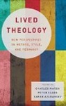 Charles Marsh, Charles (Commonwealth Professor of Religiou Marsh, Charles Slade Marsh, Sarah Azaransky, Sarah (Assistant Professor of Social Ethics Azaransky, Charles Marsh... - Lived Theology