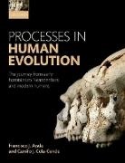 Francisco J. Ayala, Francisco J. (University Professor and Dona Ayala, Francisco J. (University Professor and Donald Bren Professor of Biological Sciences Ayala, Francisco J. Cela-Conde Ayala, Ayala Francisco J., Camilo J. Cela-Conde... - Processes in Human Evolution