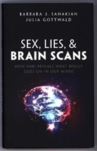 Julia Gottwald, Gottwald Julia, Barbara J. Sahakian, Barbara J. Gottwald Sahakian, Sahakian Barbara J. - Sex, Lies, and Brain Scans