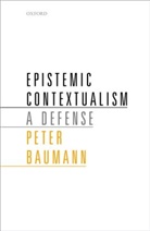 Peter Baumann, Peter (Swarthmore College) Baumann, Baumann Peter - Epistemic Contextualism