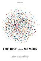 Alex Zwerdling, Alex (Professor of English Zwerdling - Rise of the Memoir