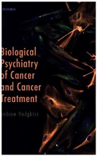 Andrew Hodgkiss, Andrew (Honorary Consultant Liaison Psyc Hodgkiss, Andrew (Honorary Consultant Liaison Psychiatrist Hodgkiss, Hodgkiss Andrew - Biological Psychiatry of Cancer and Cancer Treatment