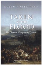 Robin Waterfield, Robin (Writer and Translator) Waterfield - Taken At the Flood