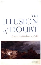 Genia Sch¿nbaumsfeld, Genia (University of Southampton) Schoenbaumsfeld, Genia Schonbaumsfeld, Genia Schönbaumsfeld - Illusion of Doubt