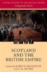 John M. (Professor Emeritus of Imperial Mackenzie, John M. Devine Mackenzie, T. M. Devine, Devine T. M., John M. MacKenzie - Scotland and the British Empire