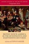 Stephen Foster, Stephen Foster - British North America in the Seventeenth and Eighteenth Centuries