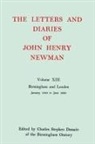 Cardinal John Henry Newman, John Henry Newman, Charles Stephen Dessain, Dessain Charles Stephen - Letters and Diaries of John Henry Newman: Volume Xiii: Birmingham