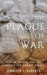 Roberts, Jennifer (Professor of Classics and Histo Roberts, Jennifer T Roberts, Jennifer T. Roberts, Jennifer T. (Professor Roberts, Jennifer Tolbert Roberts - Plague of War