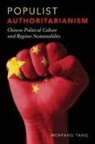 Wenfang Tang, Wenfang (Professor of Political Science Tang, Tang Wenfang - Populist Authoritarianism