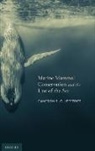 Cameron S. G. Jefferies, Cameron S. G. (Assistant Professor Jefferies, Jefferies Cameron S. G. - Marine Mammal Conservation and the Law of the Sea