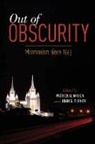 Patrick Q. (Howard W. Hunter Chair of Mormo Mason, Patrick Q. Turner Mason, Patrick Q Mason, Patrick Q. Mason, Patrick Q. (Howard W. Hunter Chair of Mormon Studies and Associate Professor of Religion Mason, Mason Patrick Q.... - Out of Obscurity