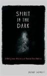Josef Sorett, Josef (Assistant Professor of Religion and Sorett, Josef (Assistant Professor of Religion and African-American Studies and Director of the Center for African-American Religion Sorett, Sorett Josef - Spirit in the Dark