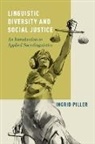 Ingrid Piller, Ingrid (Professor of Linguistics Piller, Piller Ingrid - Linguistic Diversity and Social Justice