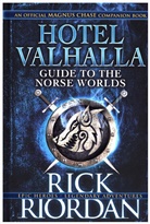 Rick Riordan - Hotel Valhalla Guide to the Norse Worlds
