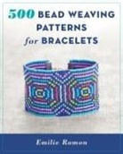Emilie Ramon, Emilie Ramon - 500 Bead Weaving Patterns for