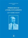 Koblyakov, Lev Koblyakov, Koblyakov Lev - Pierre Boulez