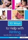 Hickey, Raewyn Hickey, Raewyn (Teacher and Education Consultant Hickey, Hickey Raewyn - 33 Ways to Help With Writing