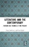 Luckhurst, Roger Luckhurst, Roger Marks Luckhurst, Peter Marks, Roger Luckhurst, Peter Marks - Literature and the Contemporary
