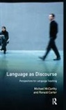 Ronald Carter, Ronald Mccarthy Carter, Carter Ronald, Mccarthy, Martin Carter Mccarthy, Michael McCarthy... - Language As Discourse