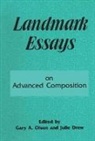 Gary A. Drew Olson, Julie Drew, Drew Julie, Gary A. Olson, Olson Gary A. - Landmark Essays on Advanced Composition