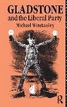 Winstanley, Michael J Winstanley, Michael J. Winstanley, Winstanley Michael J. - Gladstone and the Liberal Party