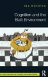 Ole Moeystad, Moystad, Ole Moystad, Ole (Norwegian University of Science &amp; Te Moystad, Ole (Norwegian University of Science &amp; Technology Moystad, Ole Möystad - Cognition and the Built Environment