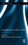 Winston Mano, Wendy Willems, Wendy Mano Willems, Winston Mano, Winston (University of Westminster Mano, Mano Winston... - Everyday Media Culture in Africa