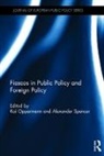 Kai (University of Sussex Oppermann, Kai Spencer Oppermann, Kai Oppermann, Kai (University of Sussex Oppermann, Oppermann Kai, Alexander Spencer... - Fiascos in Public Policy and Foreign Policy