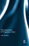 Duderija, Adis Duderija - Imperatives of Progressive Islam