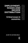 Rothschild, Kurt W Rothschild, Kurt W. Rothschild - Employment, Wages and Income Distribution