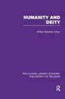 Urban, Wilbur Marshall Urban - Humanity and Deity