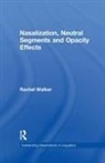 WALKER, Rachel Walker - Nasalization, Neutral Segments and Opacity Effects