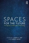 Joseph Pitt, Joseph C. Shew Pitt, Joseph Shew Pitt, Ashley Pitt Shew, Joseph Pitt, Joseph C. Pitt... - Spaces for the Future