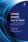 Marie Bienkowski, Marie (SRI International) Bienkowski, Andrew Krumm, Andrew (SRI International) Krumm, Andrew (Sri International) Means Krumm, Andrew Means Krumm... - Learning Analytics Goes to School