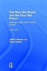 Paul Leighton, Jeffrey Reiman, Jeffrey H. Reiman, Jeffrey H. Leighton Reiman - Rich Get Richer and the Poor Get Prison