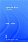 Robert Amico, Robert P. Amico - Exploring White Privilege