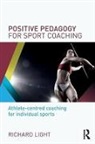 Richard Light, Richard (University of Canterbury Light, Richard Light - Positive Pedagogy for Sport Coaching
