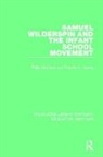 Phillip McCann, Phillip Young Mccann, McCann Phillip, Francis A. Young, Young Francis A. - Samuel Wilderspin and the Infant School Movement