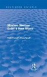 Ruth Frances Woodsmall, Woodsmall Ruth Frances - Routledge Revivals: Moslem Women Enter a New World (1936)
