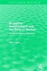 Ruth Taplin, Ruth (Centre for Japanese and East Asian S Taplin, Taplin Ruth - Routledge Revivals: Economic Development and the Role of Women (1989)
