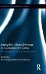 Khun Eng (Jinan University Kuah, Khun Eng (Monash University Malaysia Kuah, Khun Eng Liu Kuah, Khun Eng Liu Kuah-Pearce, Khun Eng Kuah, Khun Eng (Monash University Malaysia Kuah... - Intangible Cultural Heritage in Contemporary China