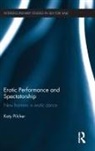 Katy Pilcher, Katy (Aston University Pilcher, Pilcher Katy - Erotic Performance and Spectatorship