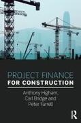 Carl Bridge, Carl (University of Bolton Bridge, Peter Farrell, Peter (University of Bolton Farrell, Peter Bridge Farrell, … - Project Finance for Construction