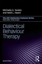 Heidi L Heard, Heidi L. Heard, Heidi L. (Consultant and Supervisor Heard, Michaela A Swales, Michaela A. Swales, Michaela A. (University of Wales Swales... - Dialectical Behaviour Therapy