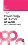 Robert Chris, Christopher Robert, Christopher Robert, Christopher (Robert J. Trulaske Robert, Robert Christopher - The Psychology of Humor At Work